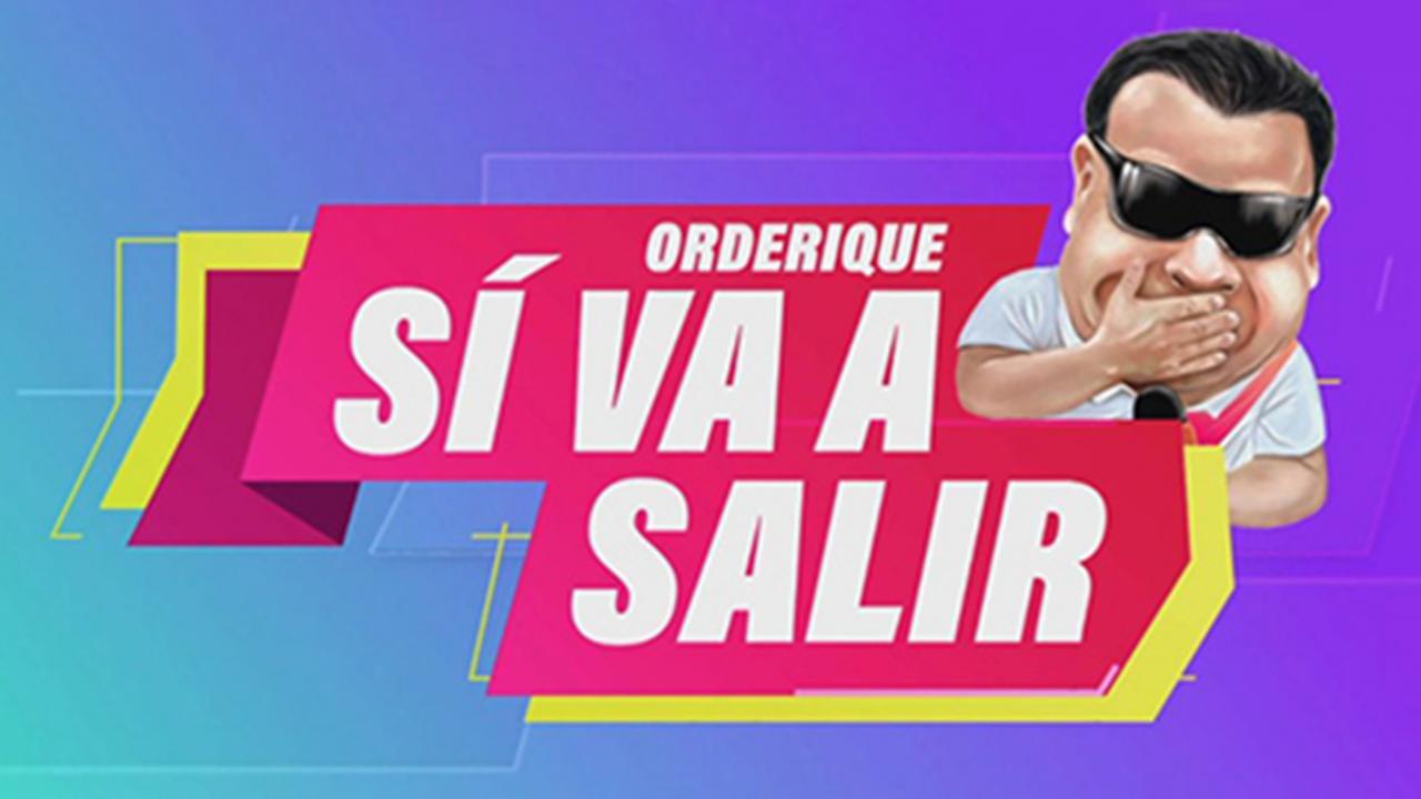 Orderique si va a salir
