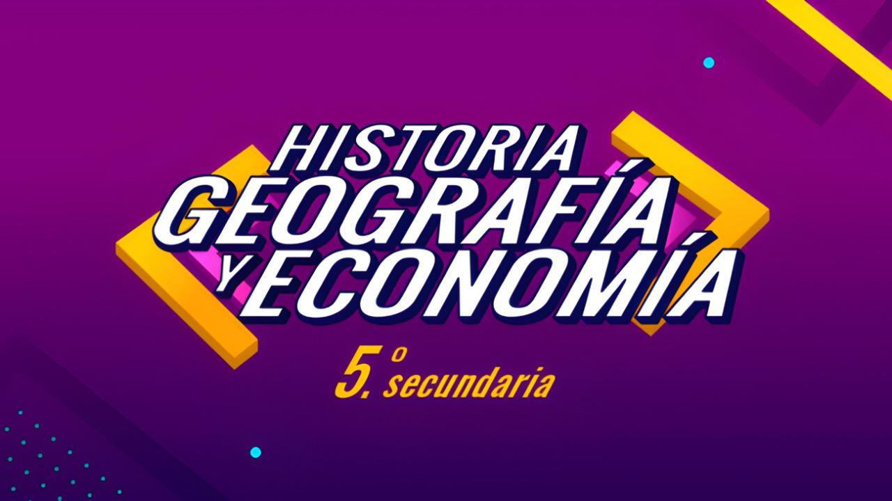 Historia, Geografía y Economía / 5° de Secundaria