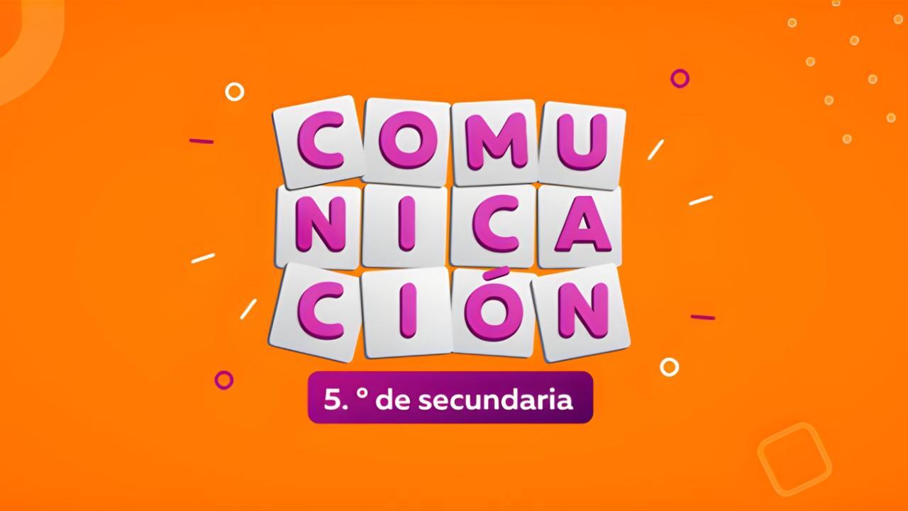Comunicación / 5° de Secundaria